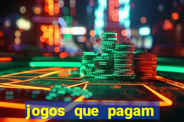 jogos que pagam dinheiro para jogar